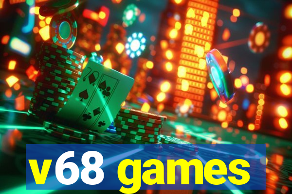 v68 games